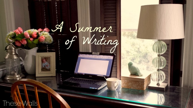 These Walls - A Summer of Writing - 2