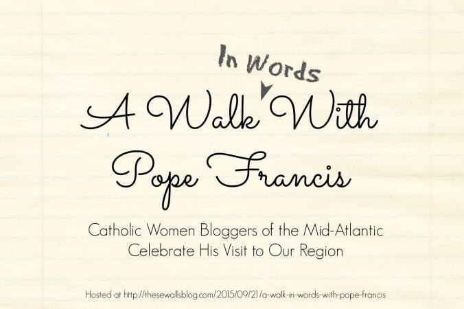 A Walk In Words With Pope Francis