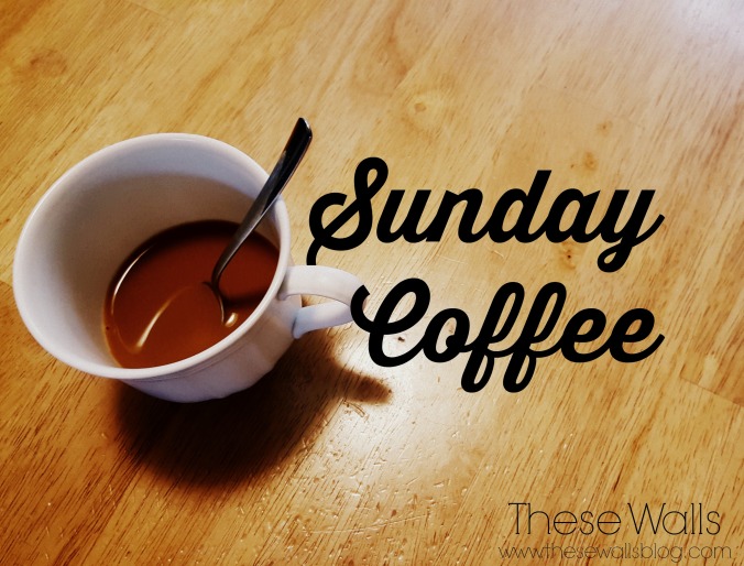 These Walls - Sunday Coffee 