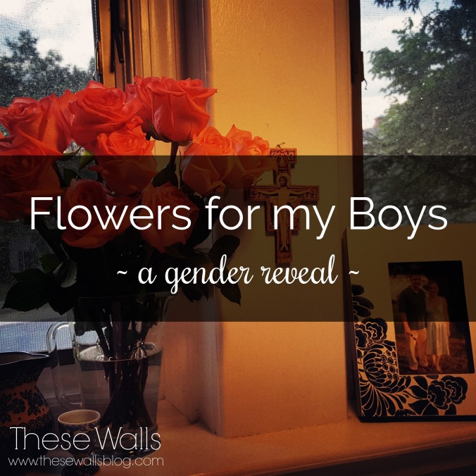 These Walls - Flowers For My Boys